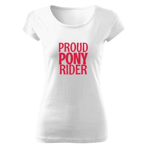 Tričko s potiskem Proud - Pony Rider Pink
